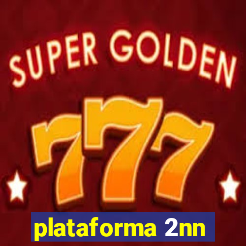 plataforma 2nn